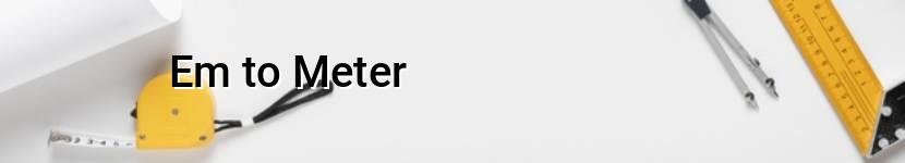 em to meter