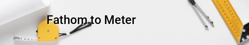 fathom to meter