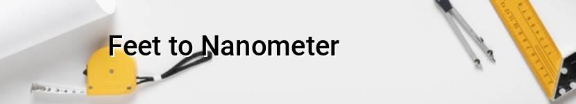 feet to nanometer