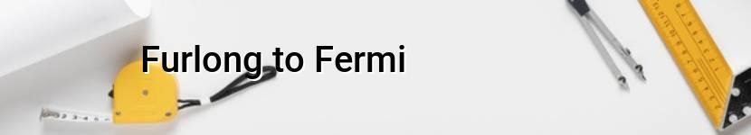 furlong to fermi