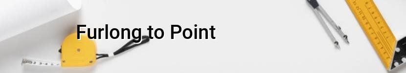 furlong to point