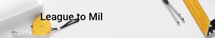 league to mil