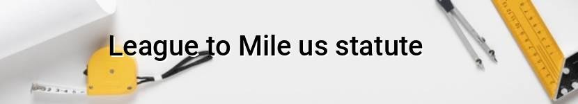 league to mile us statute