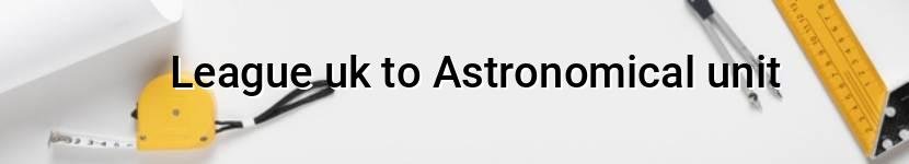 league uk to astronomical unit