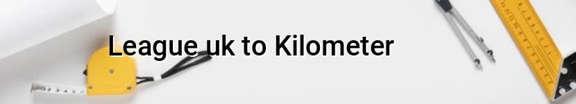 league uk to kilometer