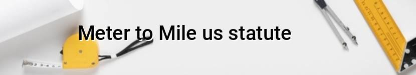 meter to mile us statute