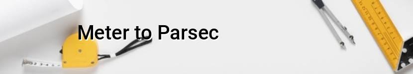 meter to parsec