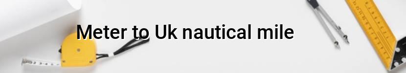 meter to uk nautical mile