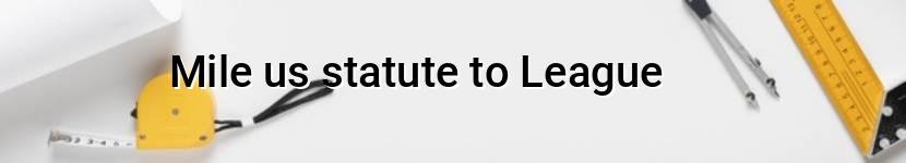 mile us statute to league