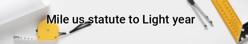 mile us statute to light year