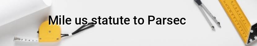 mile us statute to parsec
