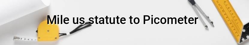mile us statute to picometer