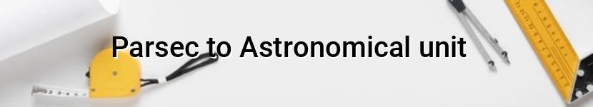 parsec to astronomical unit