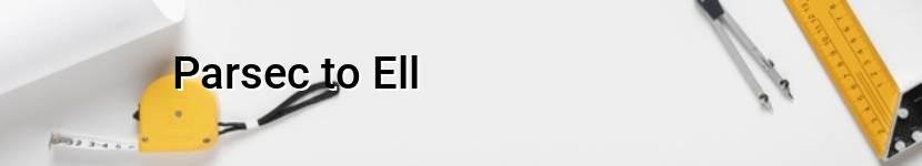 parsec to ell