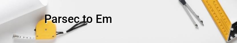 parsec to em