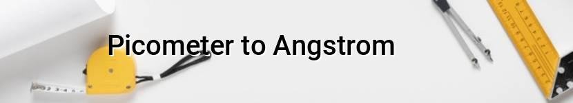 picometer to angstrom