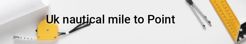uk nautical mile to point