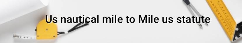 us nautical mile to mile us statute