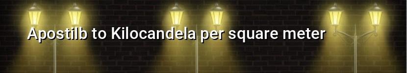 apostilb to kilocandela per square meter