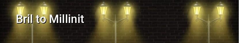 bril to millinit
