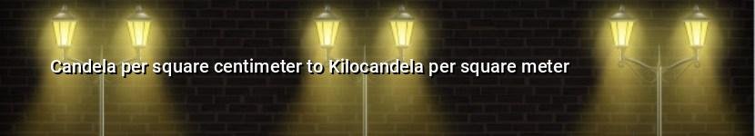 candela per square centimeter to kilocandela per square meter