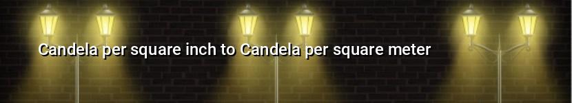 candela per square inch to candela per square meter