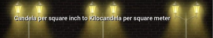 candela per square inch to kilocandela per square meter