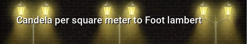 candela per square meter to foot lambert