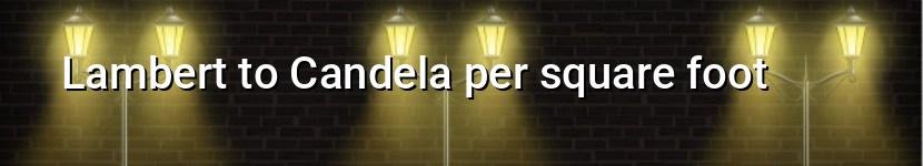 lambert to candela per square foot