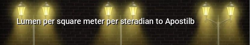 lumen per square meter per steradian to apostilb