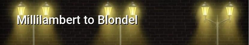 millilambert to blondel