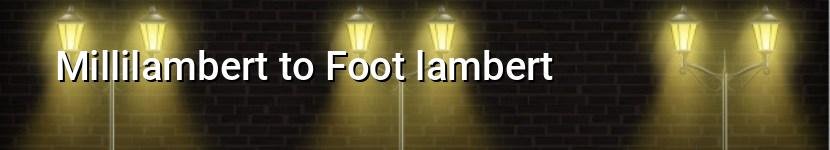 millilambert to foot lambert
