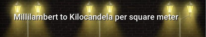 millilambert to kilocandela per square meter