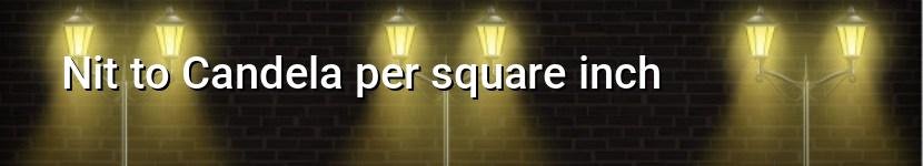 nit to candela per square inch
