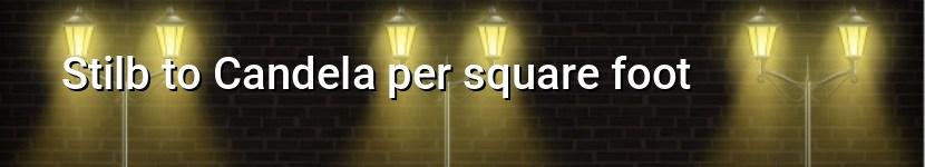 stilb to candela per square foot