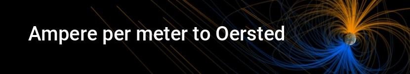 ampere per meter to oersted