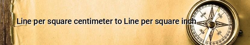 line per square centimeter to line per square inch