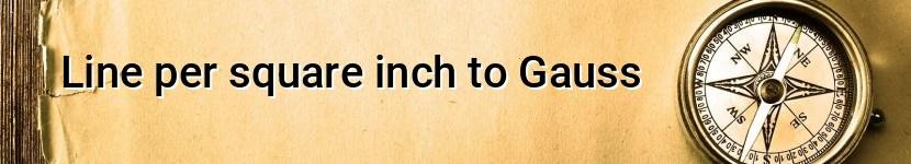 line per square inch to gauss