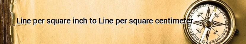 line per square inch to line per square centimeter