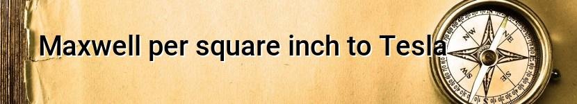 maxwell per square inch to tesla