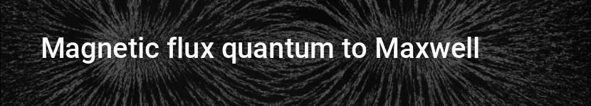 magnetic flux quantum to maxwell