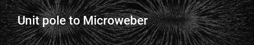 unit pole to microweber
