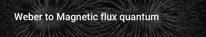 weber to magnetic flux quantum