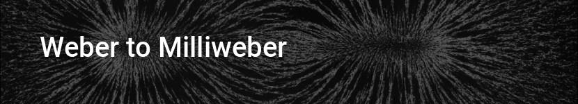weber to milliweber