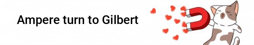 ampere turn to gilbert