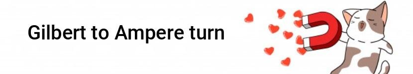 gilbert to ampere turn