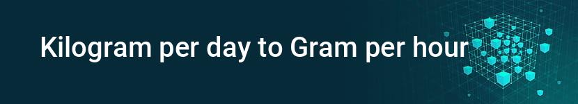 kilogram per day to gram per hour