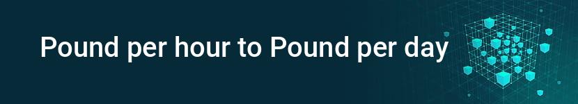 pound per hour to pound per day