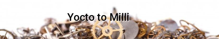 yocto to milli