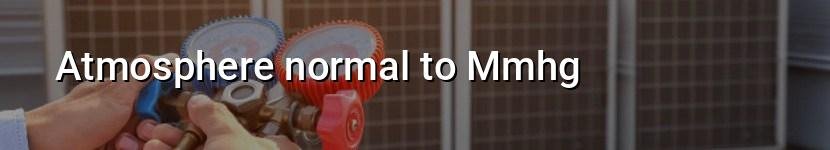 atmosphere normal to mmhg
